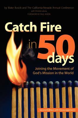 Catch Fire in 50 Days by Cnumc, California-Nevada Ac of Umc, Blake Busick