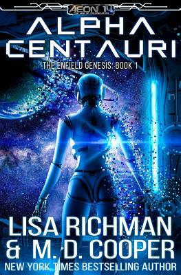 Alpha Centauri by M. D. Cooper, Lisa Richman