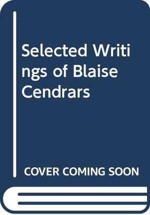 Selected Writings by Blaise Cendrars, Walter Albert