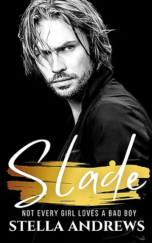 Slade by Stella Andrews