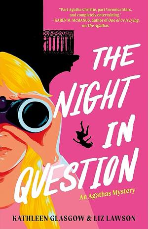 The Night in Question (The Agathas, #2) by Liz Lawson, Kathleen Glasgow