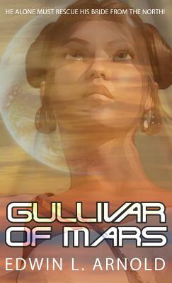 Gullivar of Mars by Edwin L. Arnold