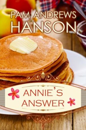 Annie's Answer by Pam Andrews Hanson