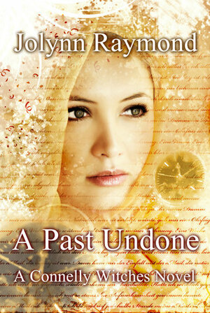 A Past Undone by Jolynn Raymond