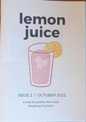 lemon juice #2 by Anuja Mitra, Vanessa Mei Crofskey, Emma Shi