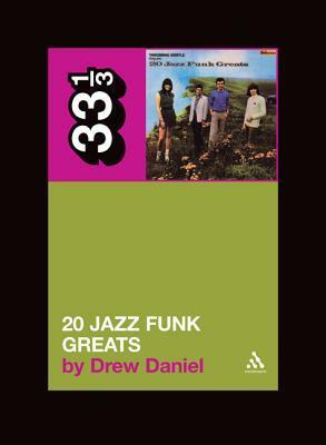 20 Jazz Funk Greats by Drew Daniel