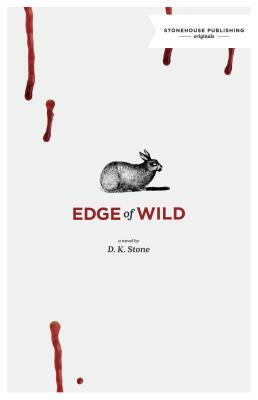 Edge of Wild by D.K. Stone