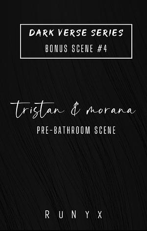 Tristan and Morana - Pre-Bathroom Scene  by RuNyx