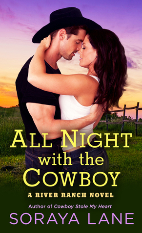 All Night with the Cowboy by Soraya M. Lane