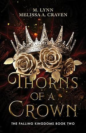 Thorns of a Crown  by Melissa A. Craven, M. Lynn