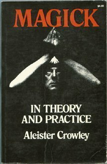 Magick in Theory and Practice by Aleister Crowley