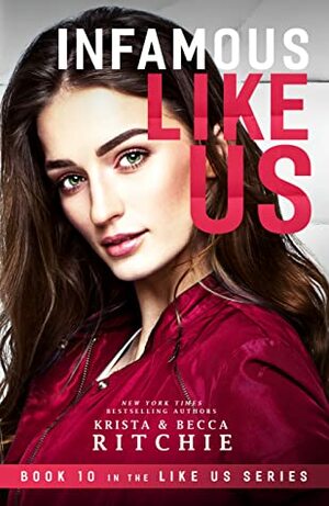 Infamous Like Us by Krista Ritchie, Becca Ritchie