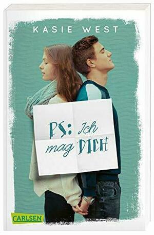 PS: Ich mag dich by Kasie West