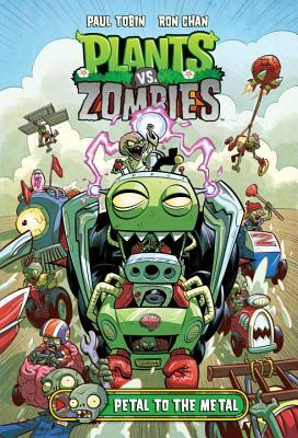 Plants vs. Zombies: Petal to the Metal by Paul Tobin
