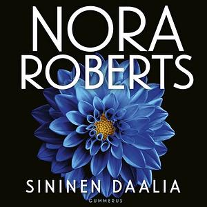 Sininen daalia by Nora Roberts