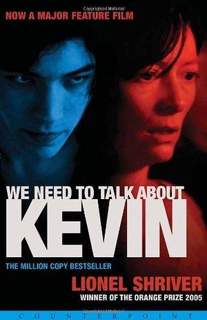 We Need to Talk About Kevin by Lionel Shriver