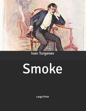 Smoke: Large Print by Ivan Turgenev