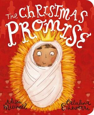 The Christmas Promise Board Book by Alison Mitchell