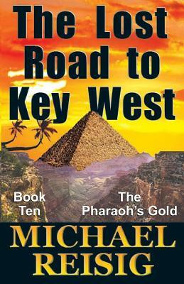 The Lost Road To Key West by Michael Reisig
