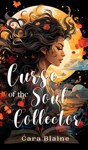 Curse of the Soul Collector by Cara Blaine