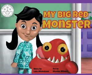 My Big Red Monster (hardcover) by Lois Wickstrom