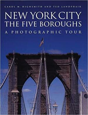 New York City: A Photograghic Tour by Ted Landphair, Carol M. Highsmith