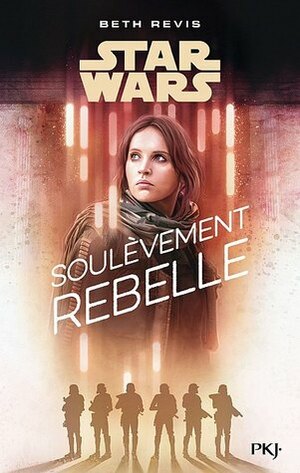 Soulèvement rebelle by Beth Revis