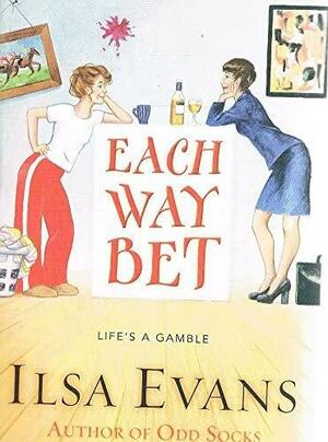 Each Way Bet by Ilsa Evans, Ilsa Evans