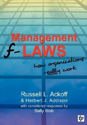 Management F-Laws by Herbert J. Addison, Sally Bibb, Russell Lincoln Ackoff