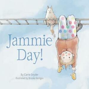 Jammie Day! by Carrie Snyder, Brooke Kerrigan