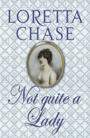 Not Quite a Lady by Loretta Chase