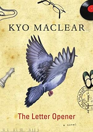 The Letter Opener by Kyo Maclear