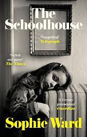 The Schoolhouse by Sophie Ward