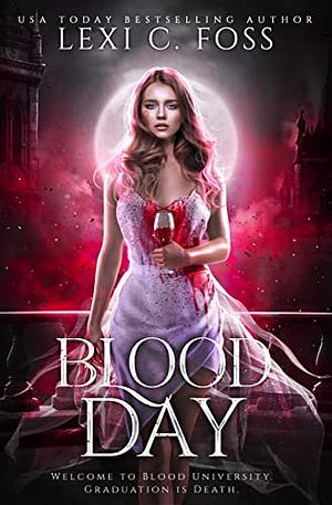 Blood Day: The Complete Duet by Lexi C. Foss
