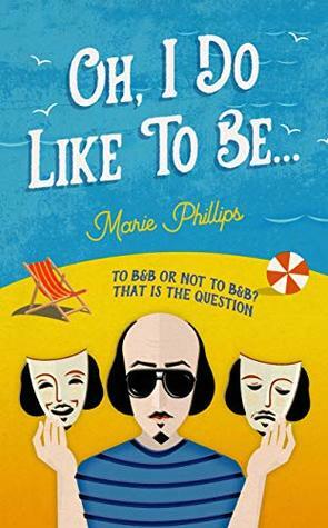 Oh, I Do Like To Be... by Marie Phillips