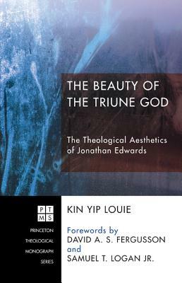 The Beauty of the Triune God by Kin Yip Louie