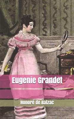 Eugenie Grandet by Honoré de Balzac