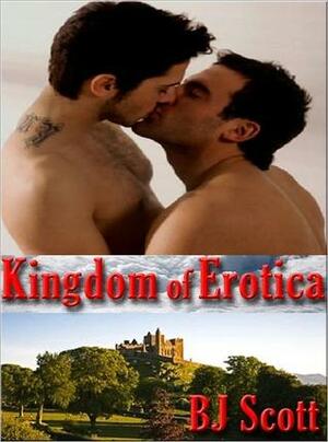 Kingdom of Erotica by B.J. Scott