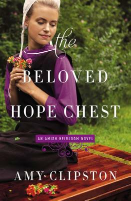 The Beloved Hope Chest by Amy Clipston