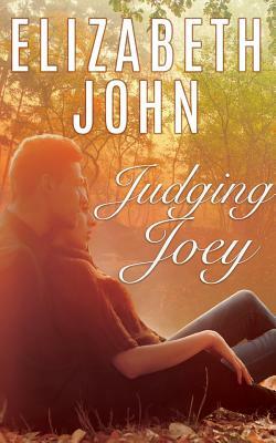 Judging Joey by Elizabeth John