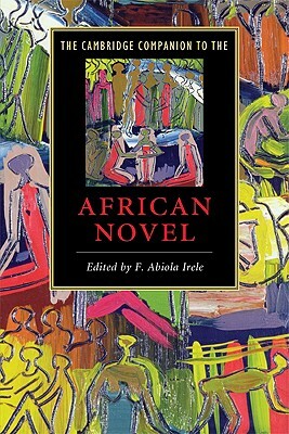 The Cambridge Companion to the African Novel by F. Abiola Irele