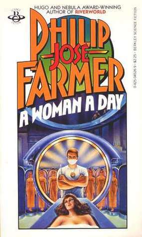A Woman a Day by Philip José Farmer