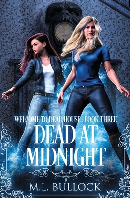 Dead At Midnight by M. L. Bullock