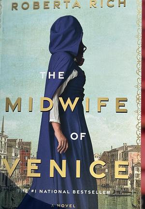 The Midwife of Venice by Roberta Rich