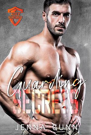 Guarding Secrets: An Enemies to Lovers Suspenseful Romance by Jenna Gunn