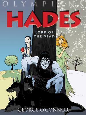 Hades: Lord of the Dead by George O'Connor