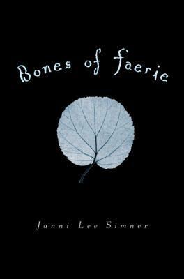 Bones of Faerie: Book 1 by Janni Lee Simner