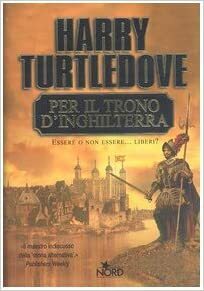 Per il trono d'Inghilterra by Harry Turtledove