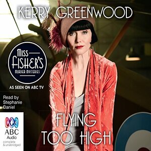 Flying Too High by Kerry Greenwood