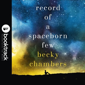 Record of a Spaceborn Few by Becky Chambers